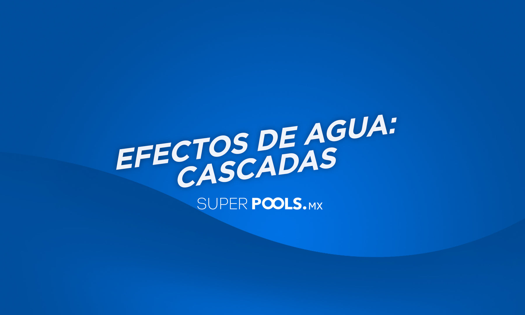 Efectos de agua: Cascadas