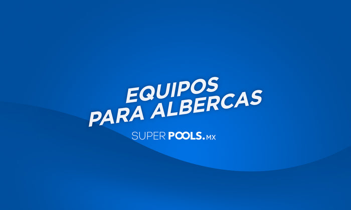 Equipos para albercas: Lo que no puede faltar en tu piscina de ensueño